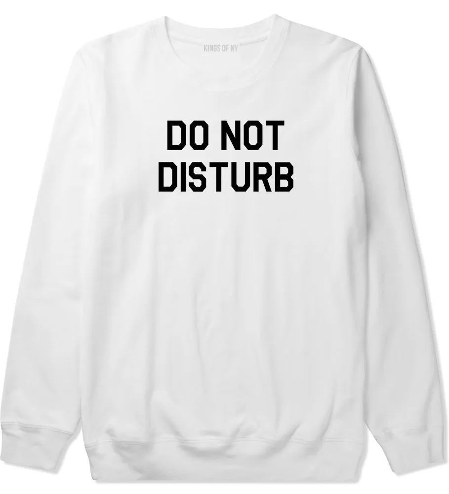 Do Not Disturb Mens Crewneck Sweatshirt