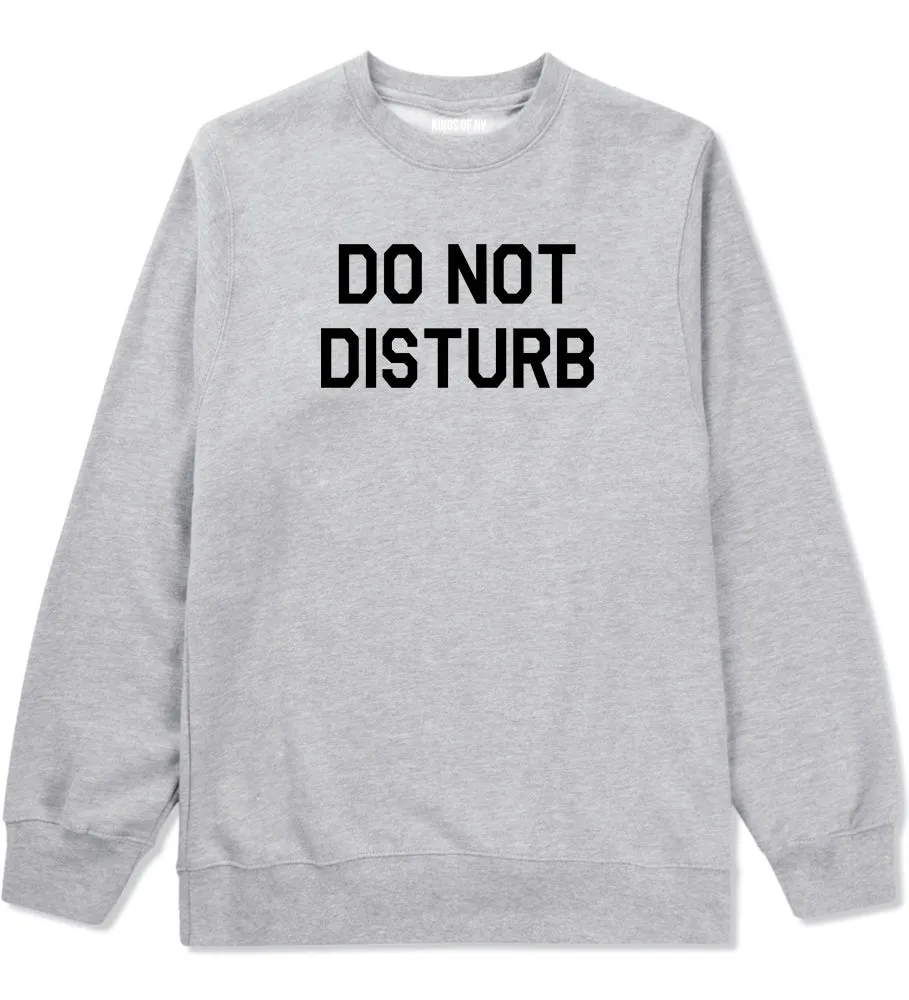 Do Not Disturb Mens Crewneck Sweatshirt