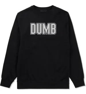 Dumb Funny College Mens Crewneck Sweatshirt