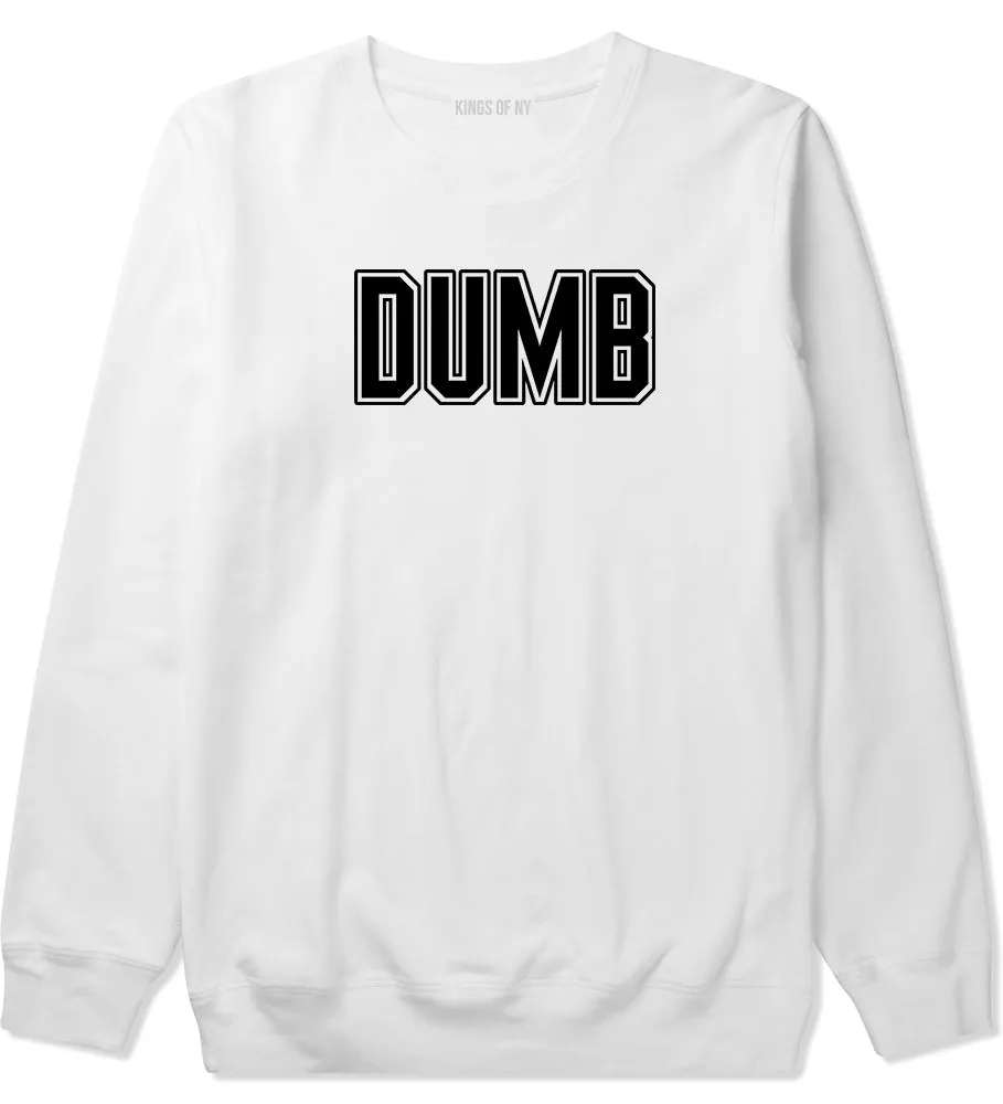 Dumb Funny College Mens Crewneck Sweatshirt